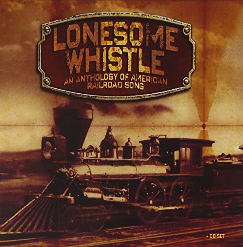 VARIOUS - LONESOME WHISTLE: AN ANTHOLOGY