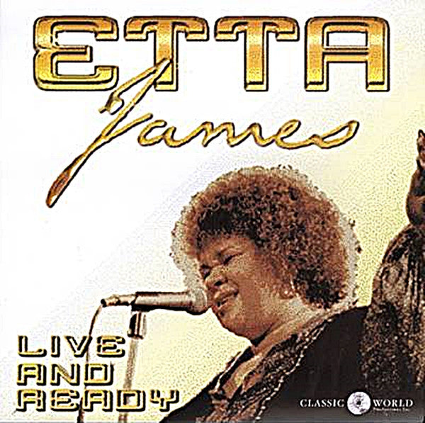 JAMES, ETTA - LIVE & READY