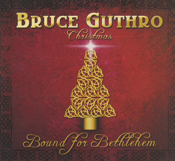 GUTHRO, BRUCE - BOUND FOR BETHLEHEM