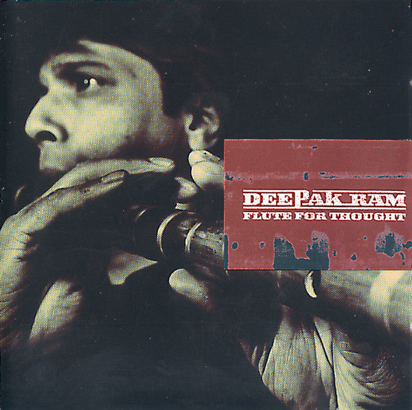 RAM, DEEPAK - FLUTE FOR THOUGHT (INDIA)