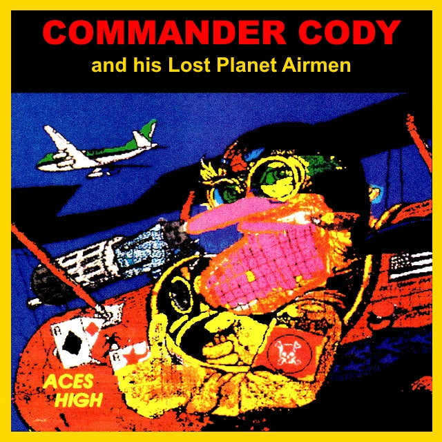 COMMANDER CODY & HIS LOST PLANET AIRMEN - ACES HIGH