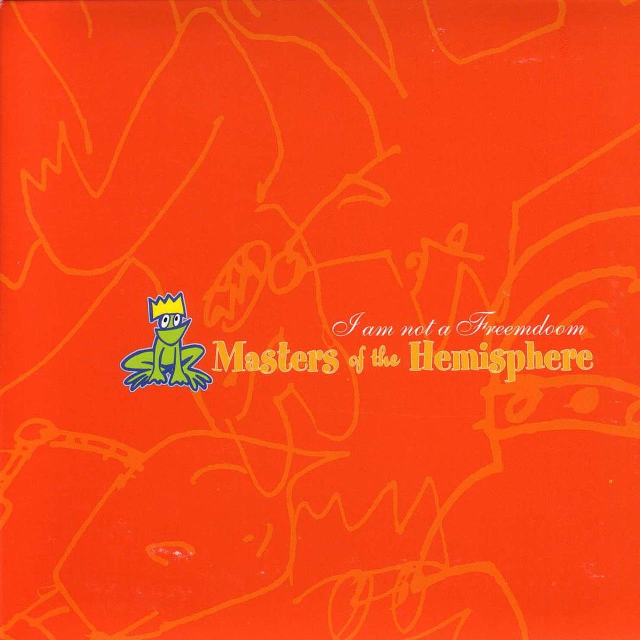 MASTERS OF THE HEMISPHERE - I AM NOT A FREEMDOOM