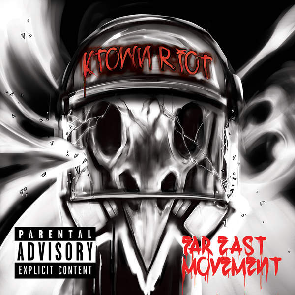 FAR EAST MOVEMENT - KTOWN RIOT