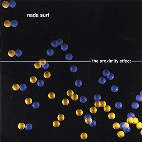 NADA SURF - PROXIMITY EFFECT (CD)