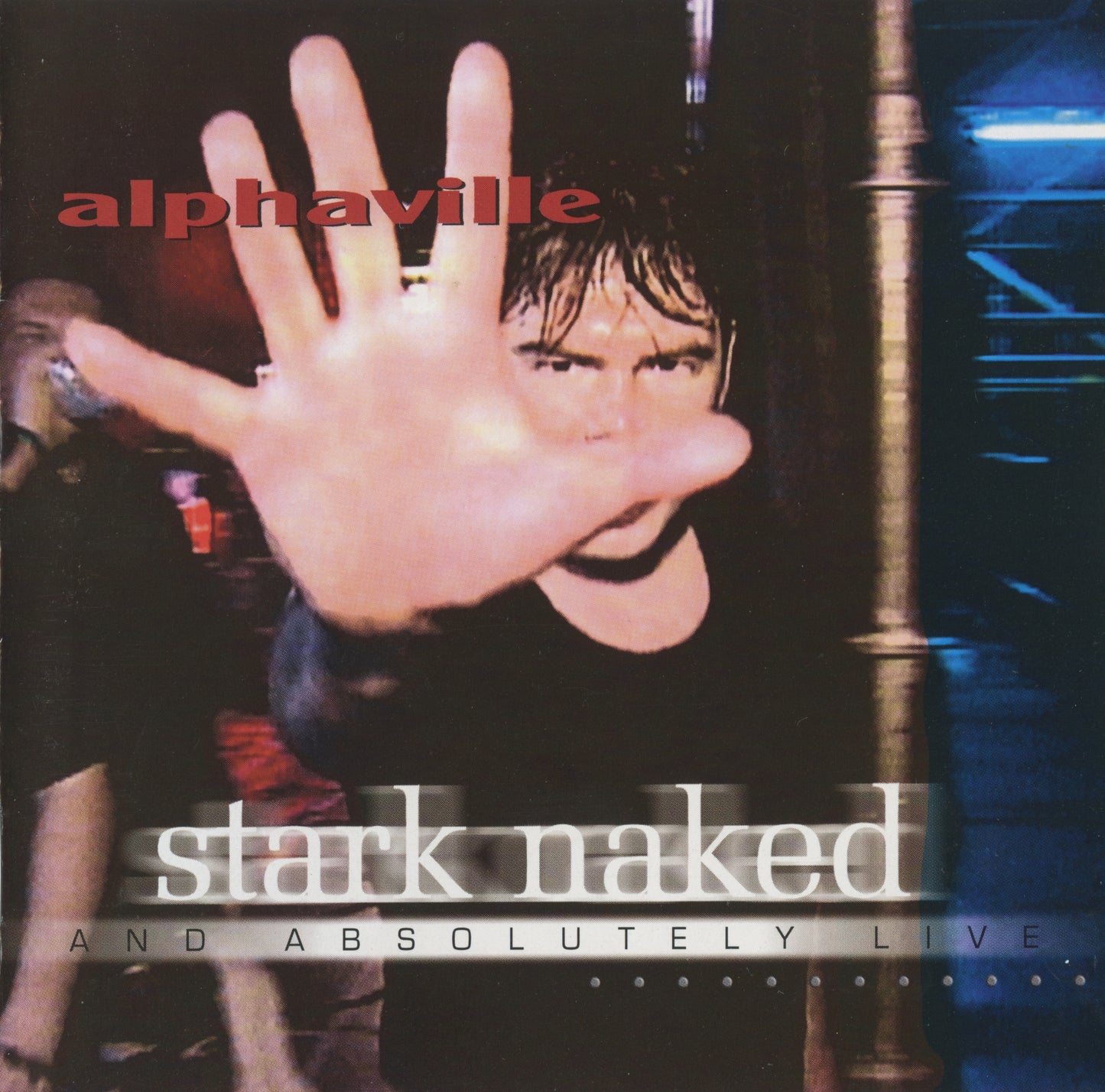 ALPHAVILLE - STARK NAKED & ABSOLUTELY LIVE
