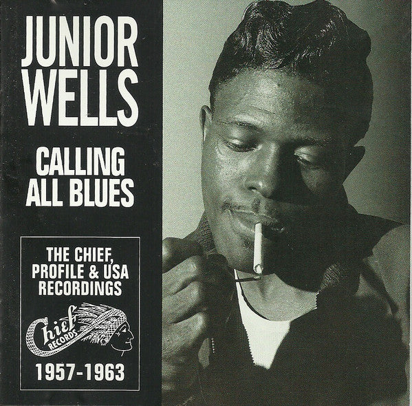 WELLS, JUNIOR - CALLING ALL BLUES