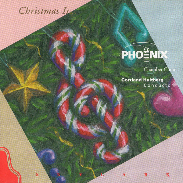 PHOENIX CHAMBER CHOIR - CHRISTMAS IS...