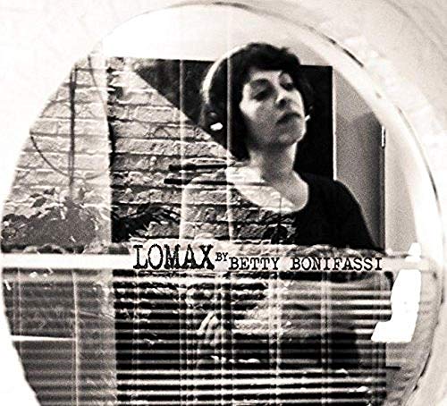 BETTY BONIFASSI - BETTY BONIFASSI'S LOMAX (CD)
