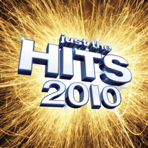 VARIOUS - JUST THE HITS 2010