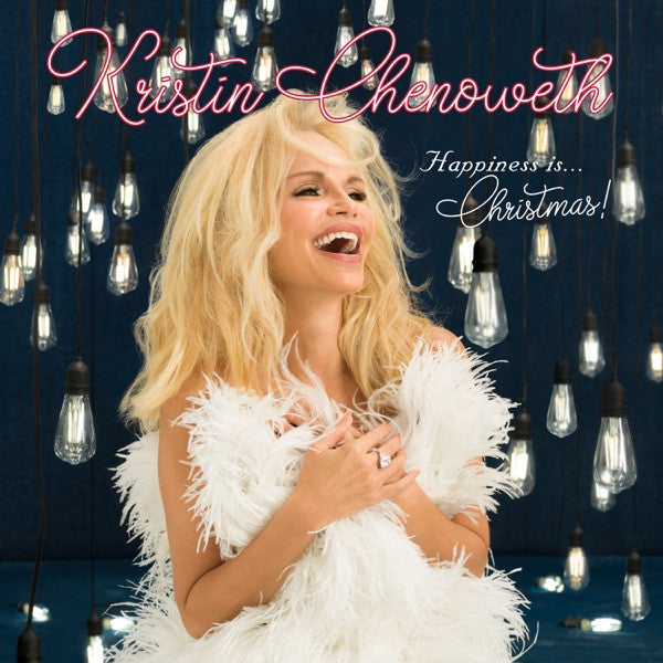 CHENOWETH, KRISTIN - HAPPINESS IS...CHRISTMAS!
