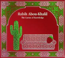 ABOU KHALIL, RABIH - CACTUS OF KNOWLEDGE