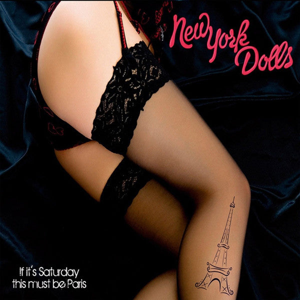 NEW YORK DOLLS - IF IT'S SATURDAY THIS MUST BE...