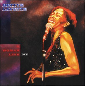 LAVETTE, BETTYE - A WOMAN LIKE ME