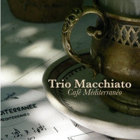 TRIO MACCHIATO - CAFE MEDITERRANEO