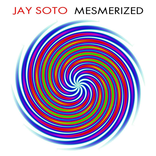 SOTO, JAY - MESMERIZED