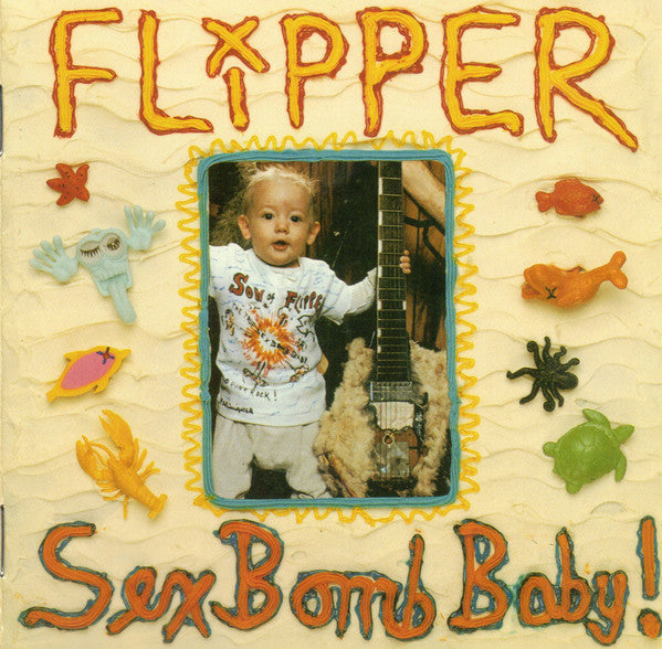 FLIPPER - SEX BOMB BABY!