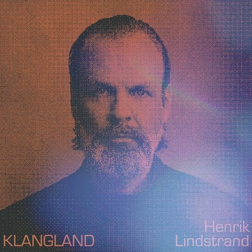 HENRIK LINDSTRAND - KLANGLAND (CD)
