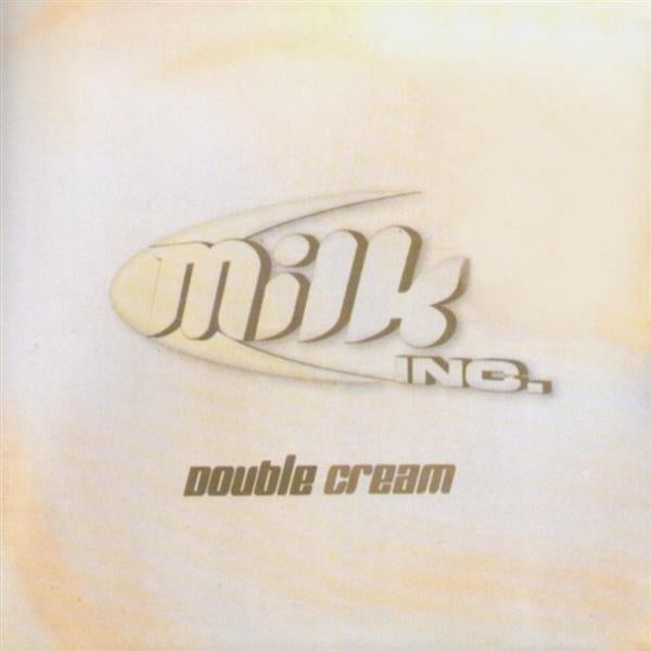 MILK INC. - DOUBLE CREAM