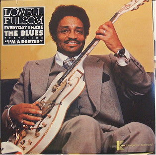 FULSON, LOWELL - EVERYDAY I HAVE THE BLUES