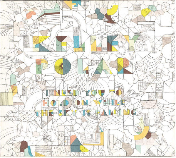 POLAR, KELLEY - I NEED YOU TO HOLD ON WHILE THE...