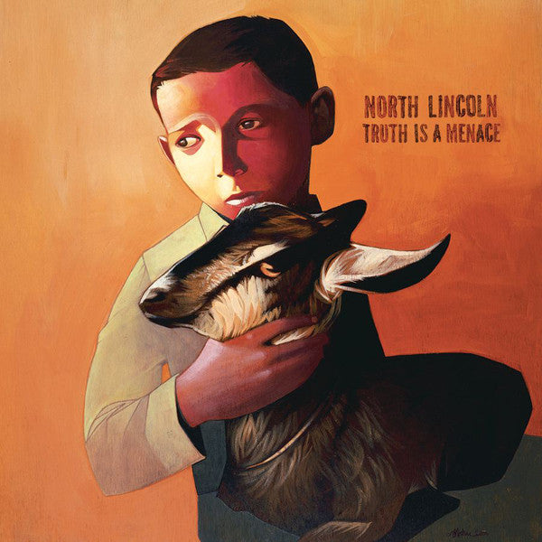 NORTH LINCOLN - TRUTH IS A MENACE
