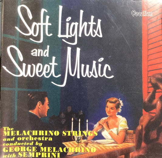 MELACHRINO, GEORGE  - SOFT LIGHTS & SWEET MUSIC