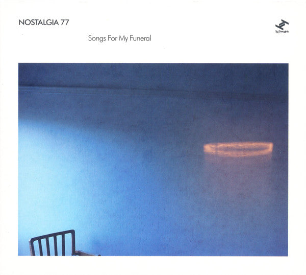 NOSTALGIA 77 - SONGS FOR MY FUNERAL