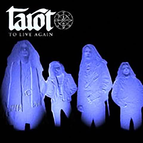 TAROT - TO LIVE AGAIN