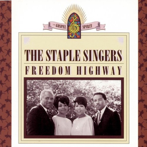 THE STAPLE SINGERS - FREEDOM HIGHWAY