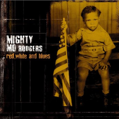 RODGERS, MIGHTY MO - RED, WHITE & BLUES
