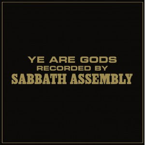 SABBATH ASSEMBLY - YE ARE GODS