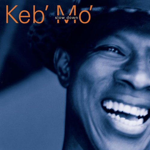 KEB MO - SLOW DOWN