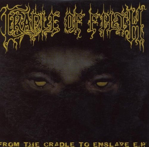 CRADLE OF FILTH - FROM CRADLE TO ENSLAVE (EP)