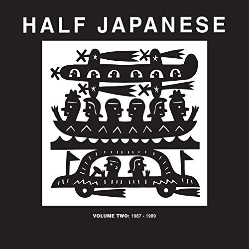 HALF JAPANESE - VOLUME 1: 1981-1985