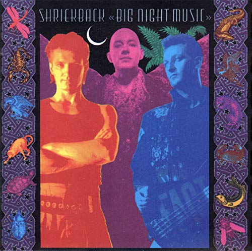 SHRIEKBACK - BIG NIGHT MUSIC