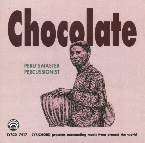 CHOCOLATE - PERU'S MASTER PERCUSSIONS