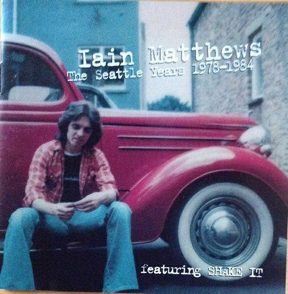 MATTHEWS, IAIN - SEATTLE YEARS 1978-1984