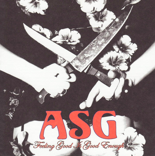 ASG - FEELING GOOD IS GOOD ENOUGH