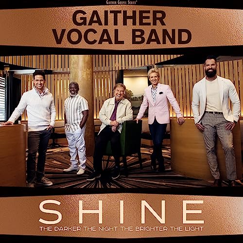GAITHER VOCAL BAND - SHINE: THE DARKER THE NIGHT, THE BRIGHTER THE LIGHT (CD)