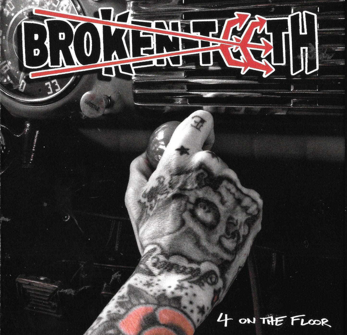 BROKEN TEETH - 4 ON THE FLOOR