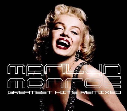 MONROE, MARILYN - GR HITS REMIXED