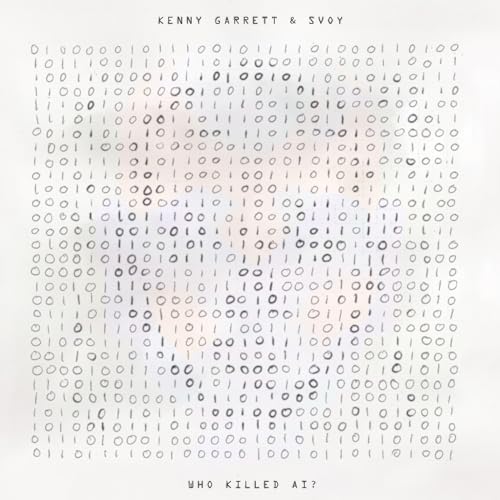 KENNY GARRETT, SVOY - WHO KILLED AI? (CD)