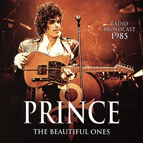 PRINCE - THE BEAUTIFUL ONES: RADIO BROADCAST 1985