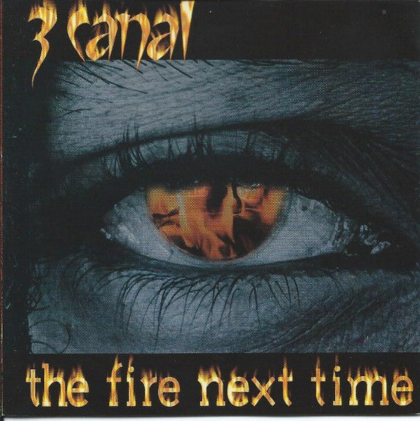3 CANAL - FIRE NEXT TIME