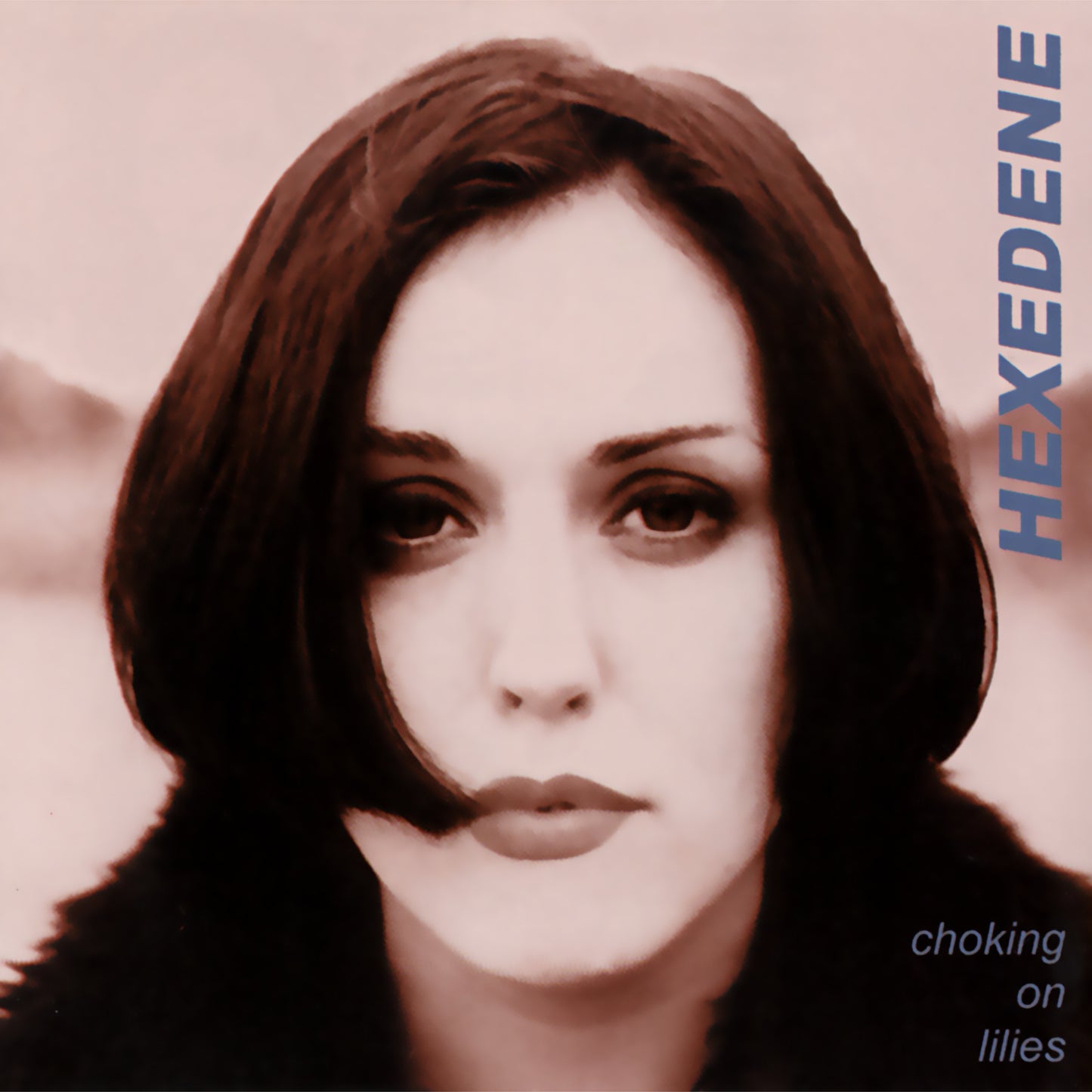 HEXEDENE - CHOKING ON LILIES