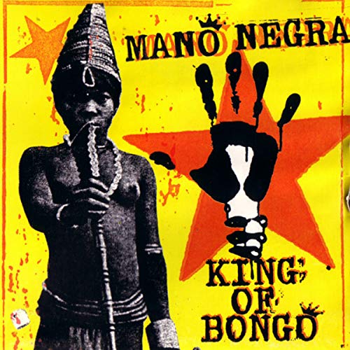 MANO NEGRA - KING OF BONGO