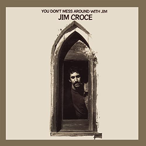 CROCE, JIM - YOU DON'T MESS AROUND WITH JIM (50TH ANN