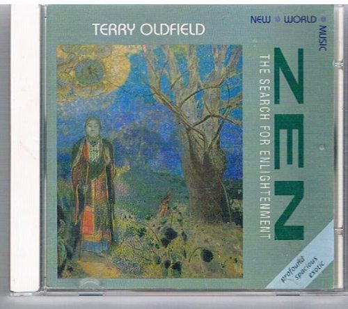 OLDFIELD, TERRY - ZEN: THE SEARCH FOR ENLIGHTENMENT