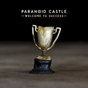 PARANOID CASTLE - WELCOME TO SUCCESS