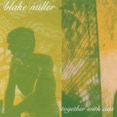 MILLER, BLAKE - TOGETHER WITH CATS